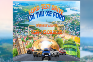  LÁI THỬ XE FORD – TRẢI NGHIỆM ĐẲNG CẤP TẠI ĐẮK MIL  
